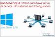 Install and configure WSUS on Windows Server 2016 Essential